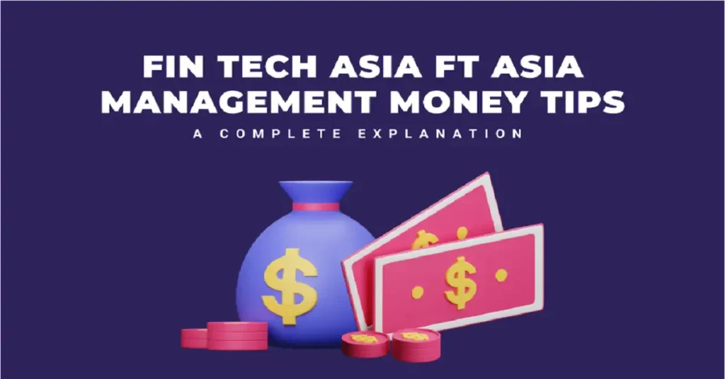 fintechasia ftasiamanagement money tips