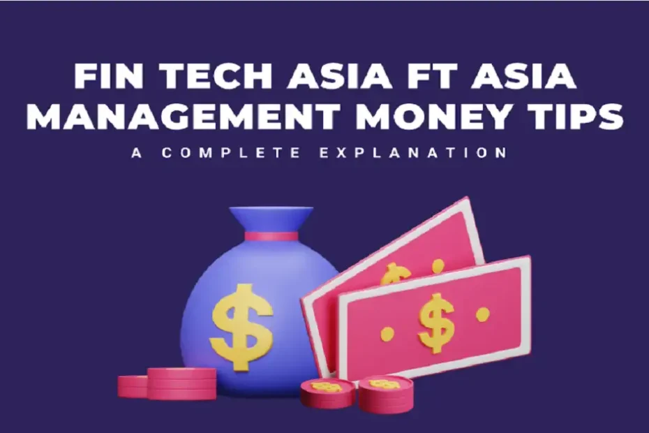 fintechasia ftasiamanagement money tips