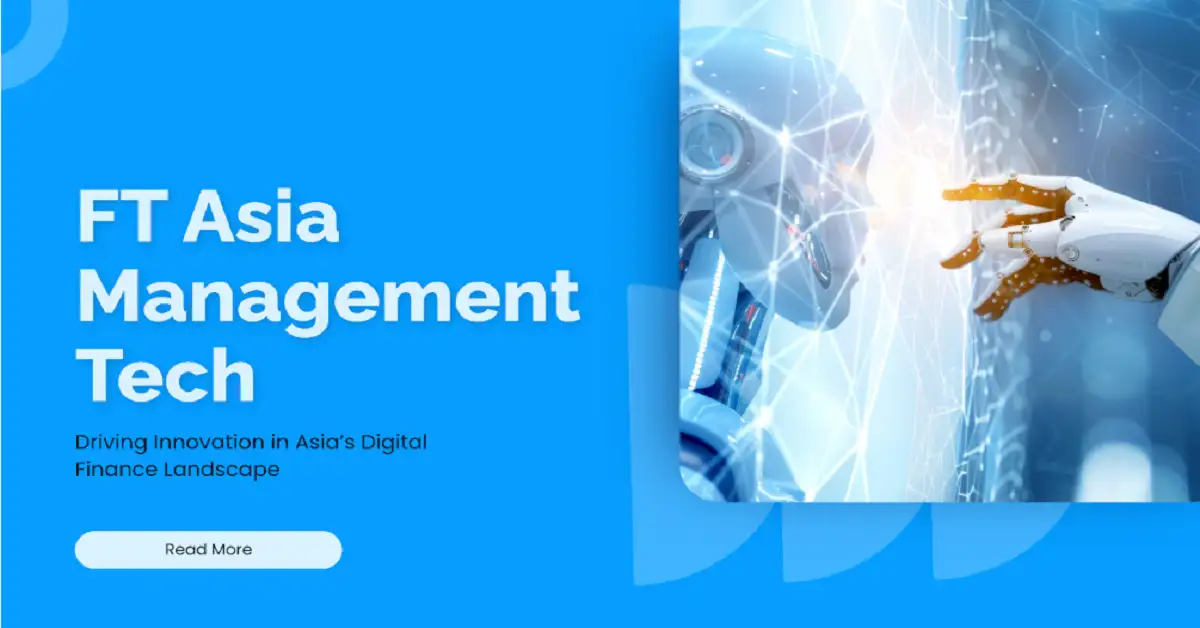 FTAsiaManagement Tech: Driving Innovation in Asia’s Digital Finance Landscape