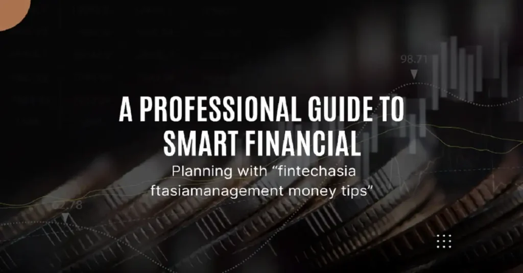 fintechasia ftasiamanagement money tips