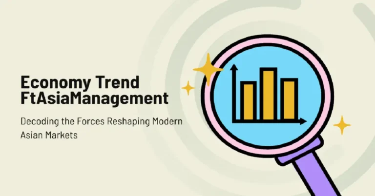 economy trend ftasiamanagement