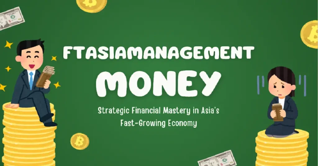 ftasiamanagement money